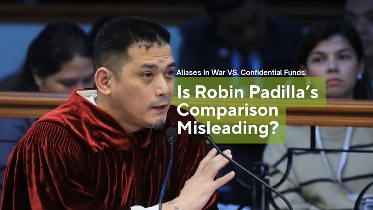 ALIASES IN WAR VS. CONFIDENTIAL FUNDS: IS ROBIN PADILLA’S COMPARISON MISLEADING?