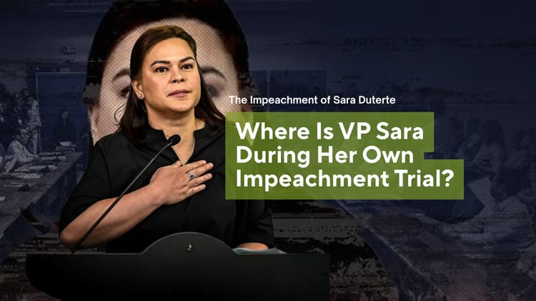 WHERE IS VP SARA DURING HER OWN IMPEACHMENT TRIAL?