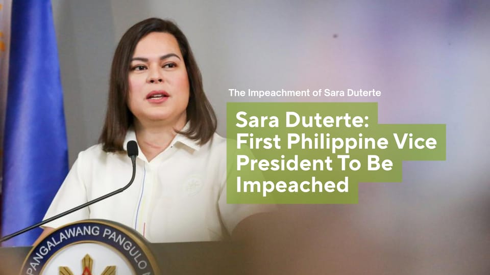 SARA DUTERTE: FIRST PHILIPPINE VICE PRESIDENT TO BE IMPEACHED